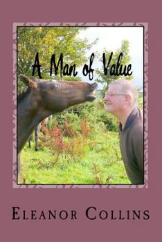 Paperback A Man of Value: Like many of that era, he started life on a small farm in rural Ireland, went away but never forgot his first love-far Book