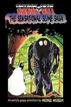 Paperback Skunk-Guy: The Sensational Slime Saga Book