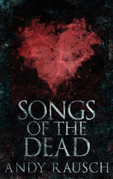 Hardcover Songs Of The Dead [Large Print] Book