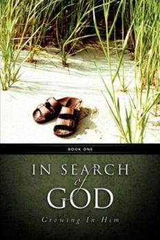 Paperback In Search of God - Growing In Him Book1 Book
