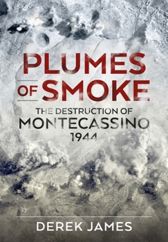 Paperback Plumes of Smoke: The Destruction of Montecassino 1944 Book