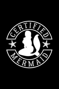 Paperback Certified Mermaid: Dot Grid Journal, Diary, Notebook, 6x9 inches with 120 Pages. Book