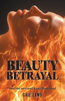Paperback Beauty Betrayal: how she survived it and flourished Book