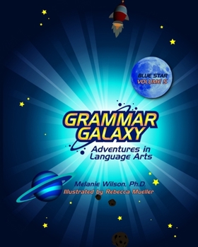 Paperback Grammar Galaxy: Blue Star: Adventures in Language Arts Book