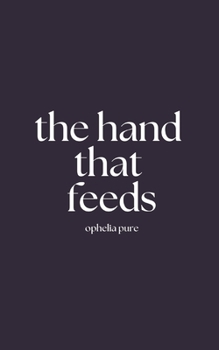 Paperback The Hand That Feeds Book
