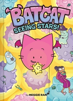 Seeing Stars! (Batcat Book #4): A Graphic Novel (Volume 4)