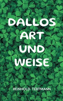 Paperback Dallos Art und Weise [German] Book