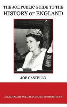 Paperback The Joe Public Guide to the History of England Book