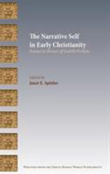 The Narrative Self in Early Christianity : Essays in Honor of Judith Perkins - Book  of the Writings from the Greco-Roman World Supplement Series