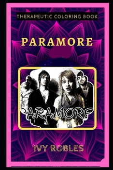 Paperback Paramore Therapeutic Coloring Book: Fun, Easy, and Relaxing Coloring Pages for Everyone Book