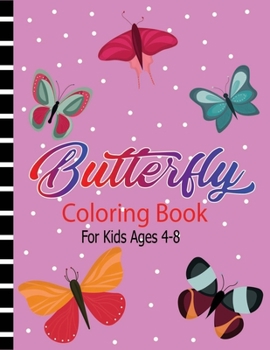 Paperback Butterfly Coloring Book for Kids Ages 4-8: A Jumbo Coloring Book For Kids with 45+ Butterfly Illustration Book