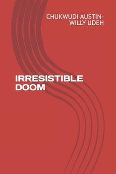 Paperback Irresistible Doom Book
