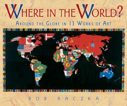 Paperback Where in the World?: Around the Globe in Thirteen Works of Art Book