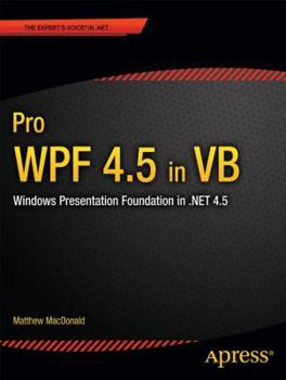 Paperback Pro Wpf 4.5 in VB: Windows Presentation Foundation in .Net 4.5 Book