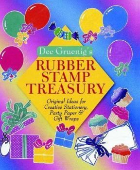 Hardcover Dee Gruenig's Rubber Stamp Treasury: Original Ideas for Creative Stationery, Party Paper & Gift Wraps Book