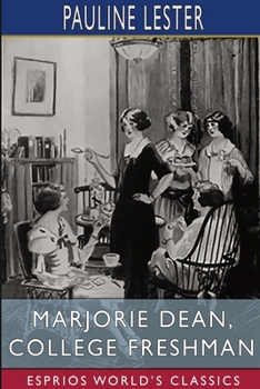 Paperback Marjorie Dean, College Freshman (Esprios Classics) Book