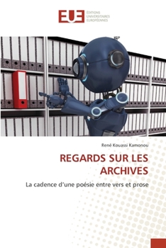 Regards Sur Les Archives (French Edition)