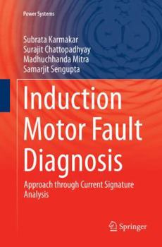 Paperback Induction Motor Fault Diagnosis: Approach Through Current Signature Analysis Book