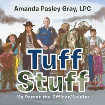 Paperback Tuff Stuff: My Parent the Officer/Soldier Book