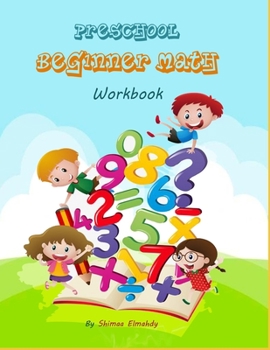 Paperback Preschool beginner Math workbook: Tracing numbers, learning the count and coloring for age 2-4 Book
