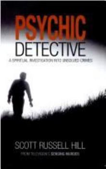 Paperback Psychic Detective: A Spiritual Investigation into Unsolved Crimes Book