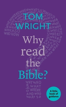 Paperback Why Read the Bible?: A Little Book Of Guidance Book