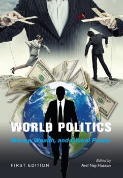 Paperback World Politics: Money, Wealth, and Global Power Book