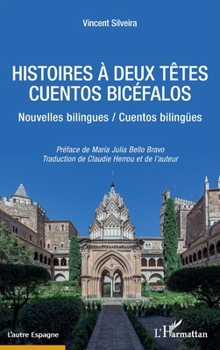 HISTOIRES À DEUX TETES / CUENTOS BICÉFALOS (L'Autre Espagne) (French Edition)