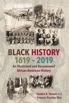 Hardcover Black History 1619-2019: An Illustrated and Documented African-American History Book