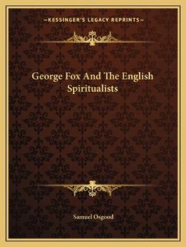 Paperback George Fox And The English Spiritualists Book