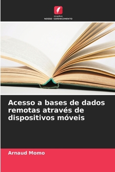 Paperback Acesso a bases de dados remotas através de dispositivos móveis [Portuguese] Book
