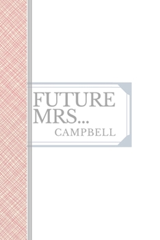 Paperback Campbell: Future Mrs Campbell: 90 page sketchbook 6x9 sketchbook Book