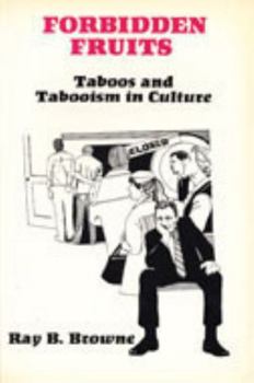 Hardcover Forbidden Fruits: Taboos and Tabooism in Culture Book