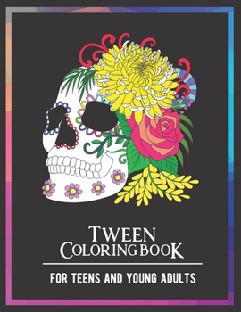 Paperback Tween Coloring Book For Teens and Young Adults: For Fun, Creative, Relaxing, Mindfulness & Stress Relief Book