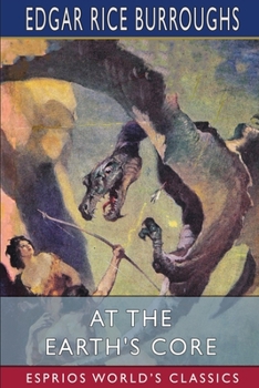 Paperback At the Earth's Core (Esprios Classics) Book