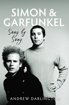 Hardcover Simon & Garfunkel: Song by Song Book