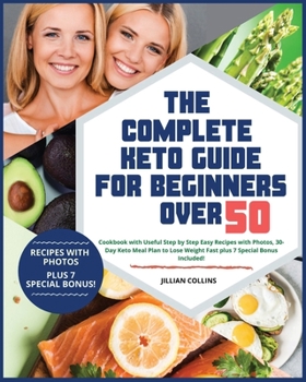 Paperback The Complete Keto Guide for Beginners over 50 Book