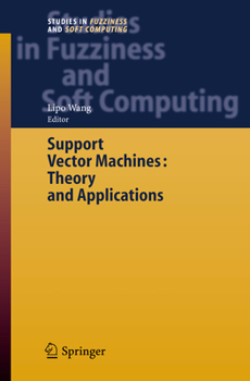 Paperback Support Vector Machines: Theory and Applications Book