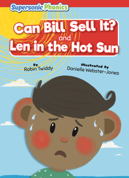 Library Binding Can Bill Sell It?: And, Len in the Hot Sun Book