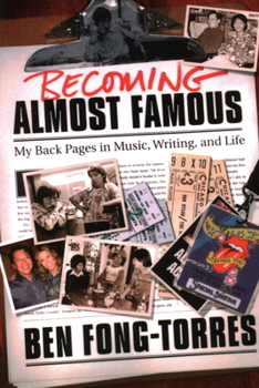 Paperback Becoming Almost Famous: My Back Pages in Music Writing and Life Book