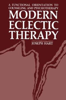 Paperback Modern Eclectic Therapy: A Functional Orientation to Counseling and Psychotherapy: Including a Twelve-Month Manual for Therapists Book