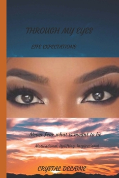 Paperback Through My Eyes: Life Expectations Book