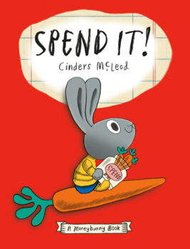 Spend It! - Book  of the A Moneybunny Book