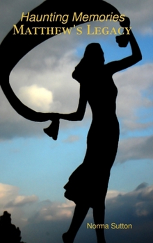 Hardcover Haunting Memories - Matthew's Legacy Book