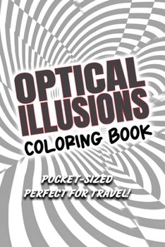 Paperback Optical Illusions Coloring Book: Pocket-Sized Edition Book