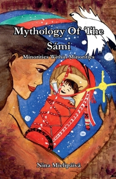 Paperback Mythology Of The Sámi, Minorities Within Minorities Book