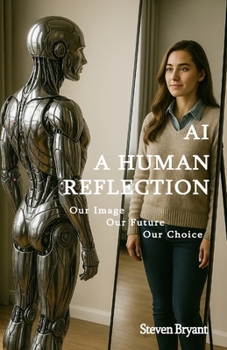 Paperback AI - A Human Reflection: Our Image, Our Future, Our Choice Book
