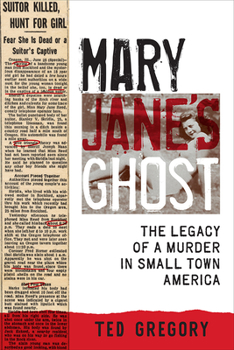 Paperback Mary Jane's Ghost: The Legacy of a Murder in Small Town America Book