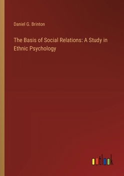 Paperback The Basis of Social Relations: A Study in Ethnic Psychology Book