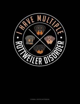 Paperback I Have Multiple Rottweiler Disorder: Cornell Notes Notebook Book